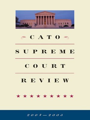 cover image of Cato Supreme Court Review, 2004-2005